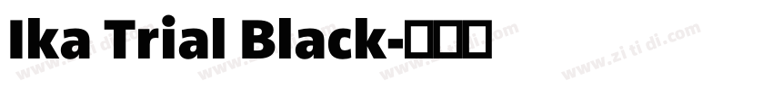 Ika Trial Black字体转换